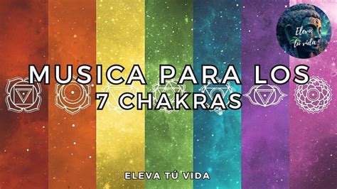 MÚSICA Curativa de los 7 CHAKRAS equilibrio YouTube