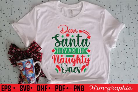 Dear Santa They Are The Naughty Ones Svg Graphic By Mrm Graphics