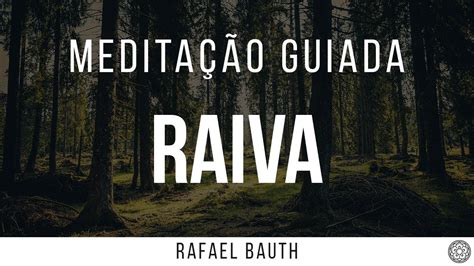 COMO SE ACALMAR E RELAXAR A MENTE RAFAEL BAUTH Meditação Guiada