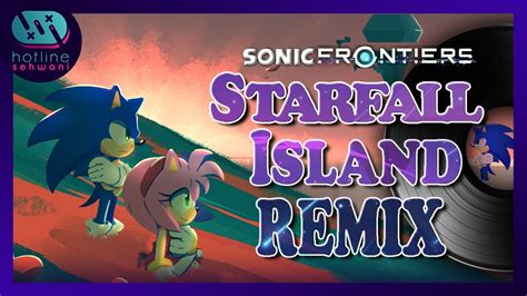 Sonic Frontiers Starfall Islands Lofi Hotline Sehwani Ft SadGatomon