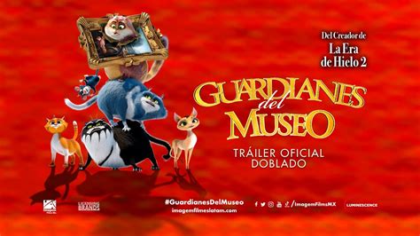 Guardianes Del Museo Tr Iler Oficial Doblado Youtube