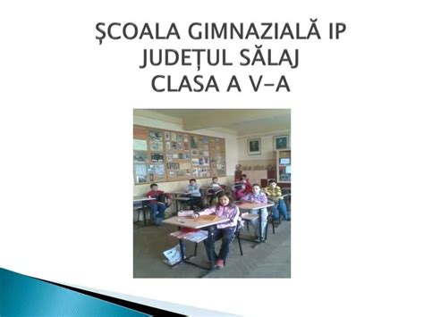 PPT ȘCOALA GIMNAZIALĂ IP JUDEȚUL SĂLAJ CLASA A V A PowerPoint