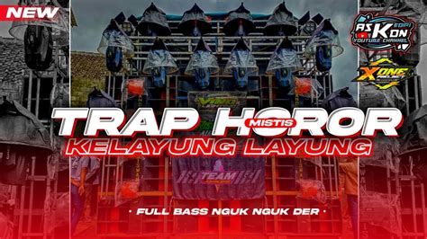 DJ TRAP JAWA CLARITY FULL BASS NGUK PANJANG KELAYUNG LAYUNG X ONE