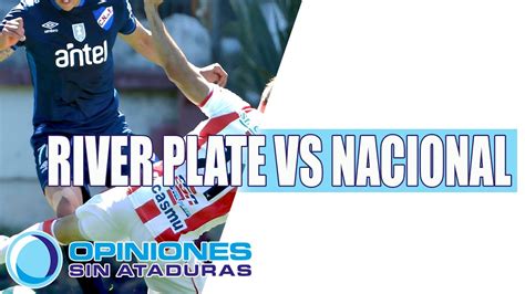 RIVER PLATE VS NACIONAL EN VIVO YouTube