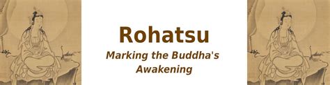 Rohatsu - Marking the Buddha's Awakening - International Zen ...