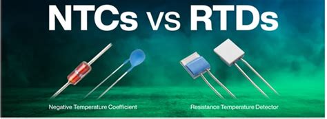 How Ntc Thermistors And Rtds Differ Bench Talk