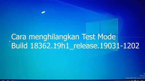 Cara Menghilangkan Test Mode Pada Windows Youtube