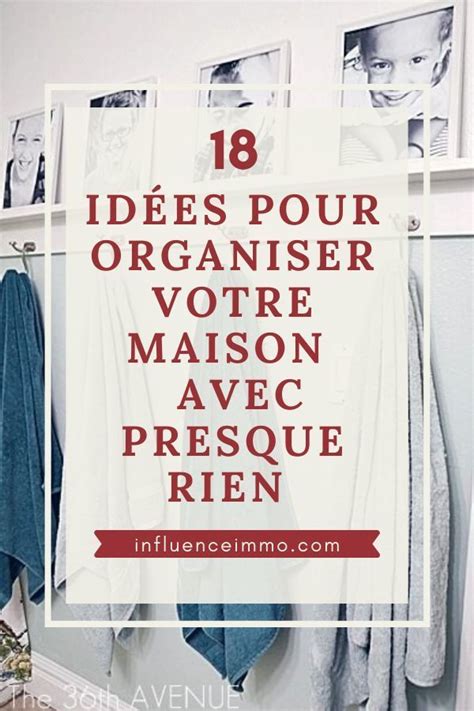 30 Trucs Et Astuces Pour Organiser Votre Maison En Moins De 15 Jours