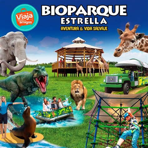 BIOPARQUE ESTRELLA Viaja Entre Amigos