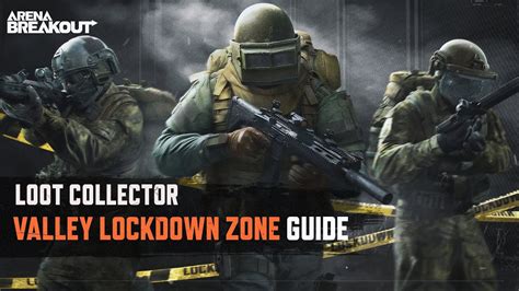 Things You Must Know About Valley Lockdown Zone Mode Arena Breakout