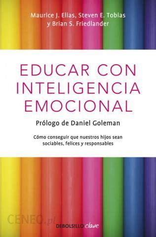 Educar con inteligencia emocional cómo conseguir que nuestros hijos