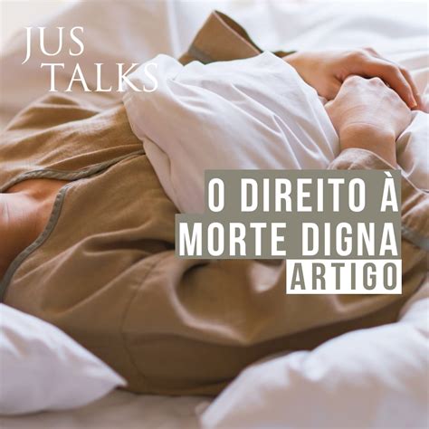 O Direito Morte Digna Jus Talks