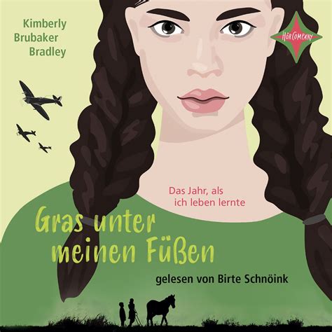 Gras Unter Meinen F En Von Kimberly Brubaker Bradley H Rbuch