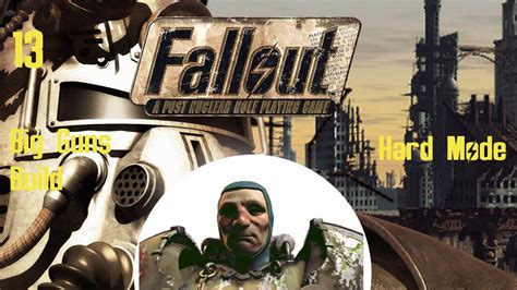 Bucketlistgamer Fallout 1 Big Guns Build Hard Mode Part 13 Welcome To