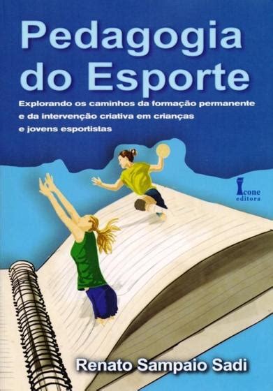 Pedagogia Do Esporte Explorando Os Caminhos Da Forma O Permanente E