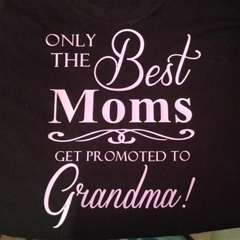 Only The Best Moms Get Promoted To Grandma Nana Meme Etsy