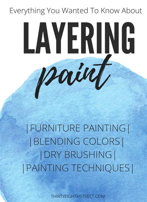 Layering Paint Techniques For Furniture That You Need To Know! - Thirty Eighth Street