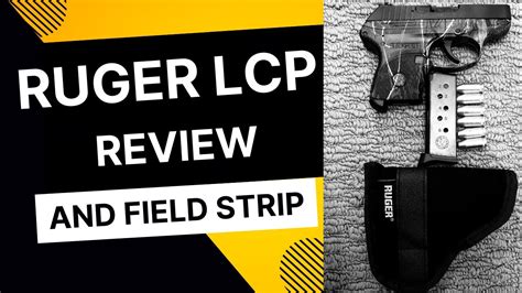 Ruger Lcp 380 Review For Everyday Carry And Field Strip Youtube