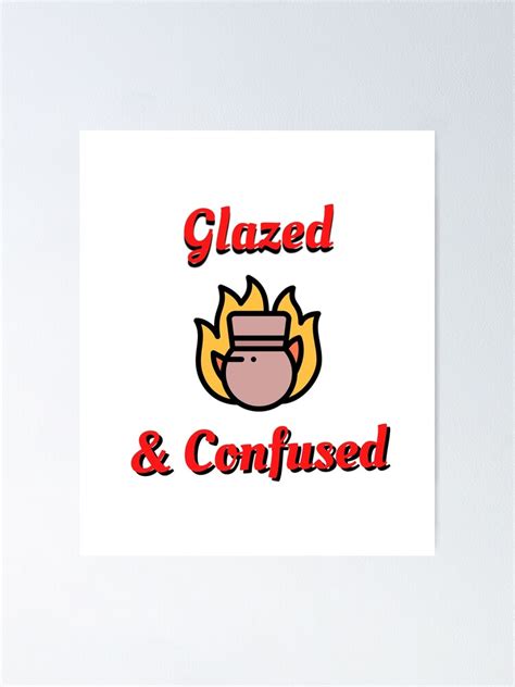 Glazed And Confused Pottery Ceramics Poster By Jcmtees Redbubble