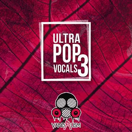 Big Fish Audio Ultra Pop Vocals 3 Ultra Pop Vocals 3 Brings You