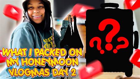 WHAT I PACKED FOR MY HONEYMOON VLOGMAS 2 YouTube