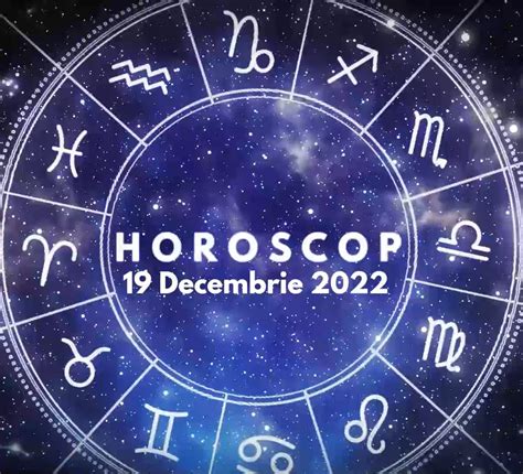 VIDEO Horoscop luni 19 decembrie 2022 Luna în Scorpion vine cu noi