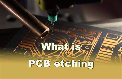 PCB Etching A Guide To Materials Methods And Safety Precautions