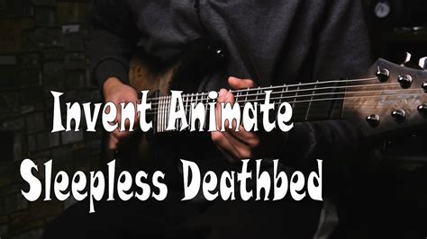 Invent Animate Sleepless Deathbed Guitar Cover Youtube