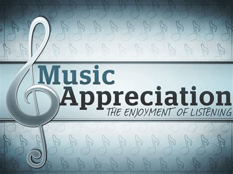 Music Appreciation The Enjoyment Of Listening ELearning Academy