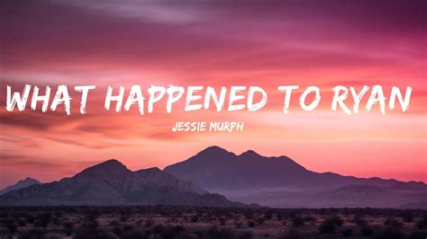 Jessie Murph What Happened To Ryan Lyrics 30 Mins Top Vibe Music