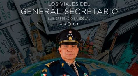 Revela Mcc Lujosos Viajes Al Extranjero Del General Luis Cresencio