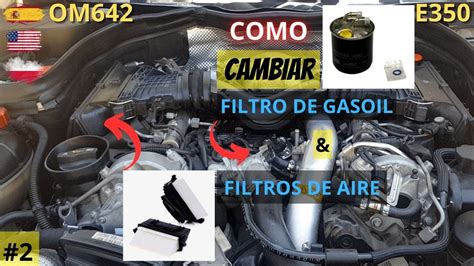 Cómo cambiar filtro gasoil y filtros de aire Mantenimiento OM642