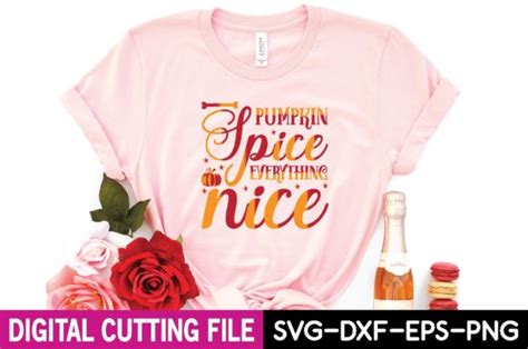 Pumpkin Spice Everything Nice Svg Graphic By Craftstore Creative Fabrica