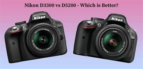 Nikon D3300 vs D5200