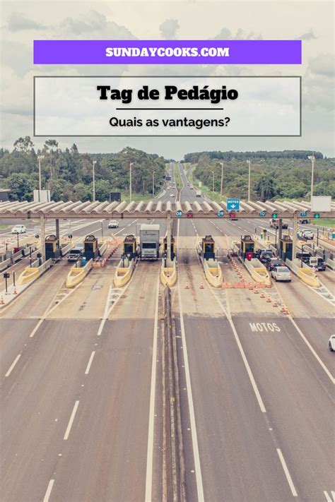 Qual A Melhor Tag De Pedagio - Tag de Pedágio: Como Funciona e Vantagens