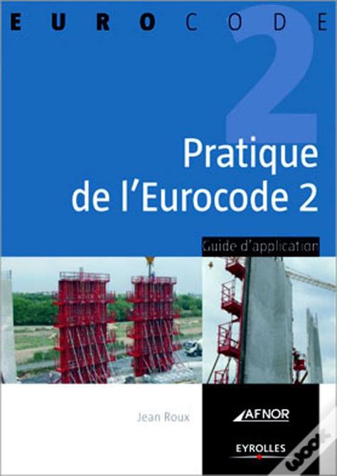 Pratique De L Eurocode 2 Guide D Application De Jean Roux Livro WOOK