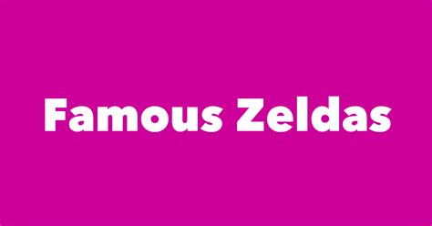 Most Famous People Named Zelda 1 Is Zelda Fitzgerald