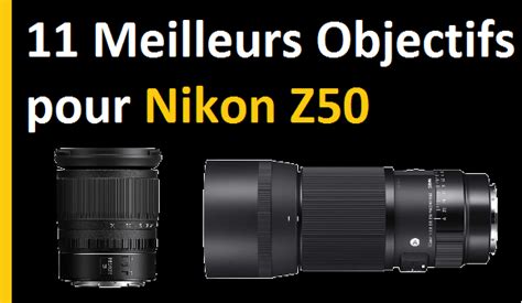 Meilleurs Objectifs Pour Nikon Z Guide Revues Topalphastore