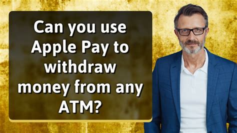 Can You Use Apple Pay To Withdraw Money From Any ATM YouTube