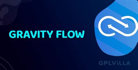 gravity flow wordpress plugin gplvilla
