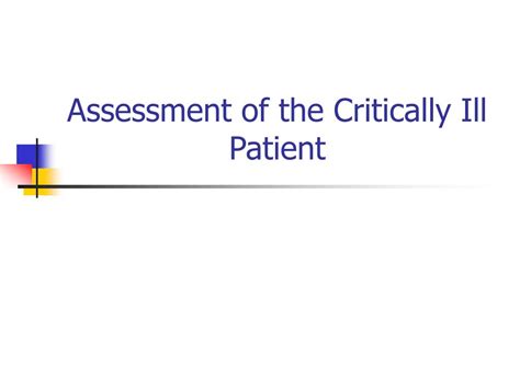 Ppt Assessment Of The Critically Ill Patient Powerpoint Presentation Id 1294909