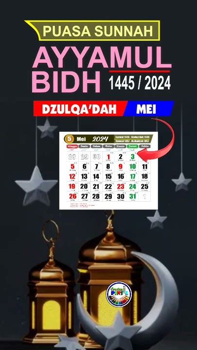 Puasa Ayyamul Bidh Bulan Mei 2024 Jatuh Pada Tanggal 1 Dzulqadah 1445 H Kalender 2024 Idul