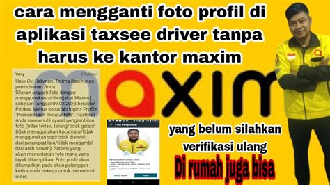 Cara Mengganti Foto Profil Di Aplikasi Maxim Tanpa Harus Verifikasi