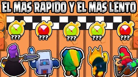 CUAL ES EL BRAWLER MAS RAPIDO Y EL MAS LENTO CARRERA De BRAWL STARS