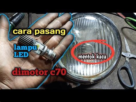 Cara Pasang Lampu LED Dimotor C70 YouTube