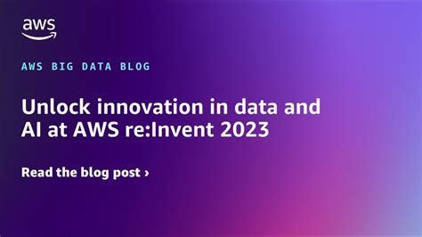 Libérez linnovation en matière de données et dIA à AWS re Invent 2023