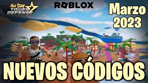 NUEVOS CÓDIGOS de ALL STAR TOWER DEFENSE activos MARZO 2023 ROBLOX