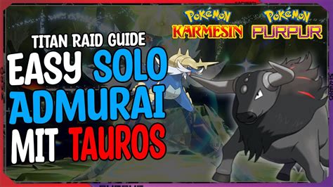 Tauros Solo Gegen Admurai Solo Admurai Raid Guide Pokemon Karmesin