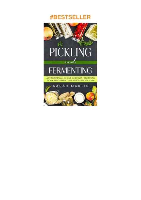 Ppt Download Pickling And Fermenting A Beginner S All In One Guide With Recipes To Pickle And