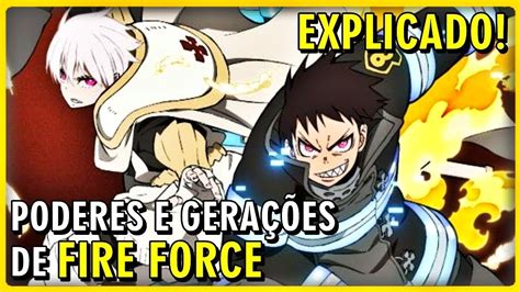 FIRE FORCE TODAS AS GERAÇÕES E ADOLLA BURST E ADOLLA LINK EXPLICADOS